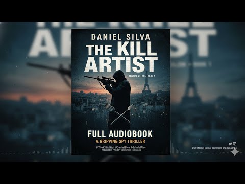 The Kill Artist by Daniel Silva | Full Audiobook | Gabriel Allon Series #1| Spy Thriller & Espionage