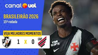 VASCO 1 X 0 ATHLETICO | MELHORES MOMENTOS | BRASILEIRÃO 2026 15ª RODADA