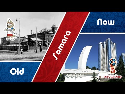 Changes of Samara Russia in 100 years, Самара  Россия за 100 лет. FIFA World Cup 2018 Russia.