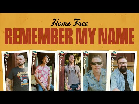 Remember My Name - Home Free