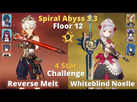 4 Star Only Challenge Spiral Abyss 3.3 Floor 12 9☆ Reverse Melt/Whiteblind Noelle Genshin Impact