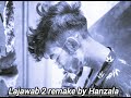Lajawab 2 - Remake - CHOLERIC | (prod. raffay anwar ) Official Audio 2023
