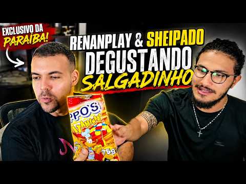 RENANPLAY & SHEIPADO DEGUSTANDO SALGADINHO EXCLUSIVO DA PARAÍBA