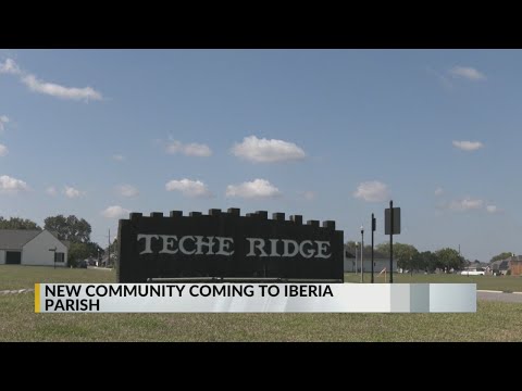 Teche Ridge project to bring $150 million transformation to Iberia Parish