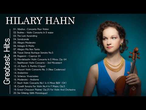 The Best Of Hilary Hahn - Hilary Hahn Greatest Hits Full Album 2020 - Hilary Hahn Violin Playlist