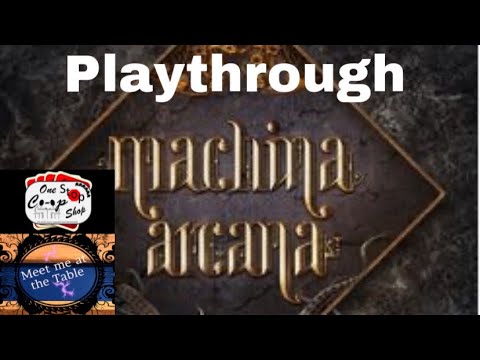 Machina Arcana 2nd Edition Playthrough Part 1 with Bairnt
