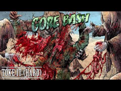 Gore Bash - Toke It (Hard)