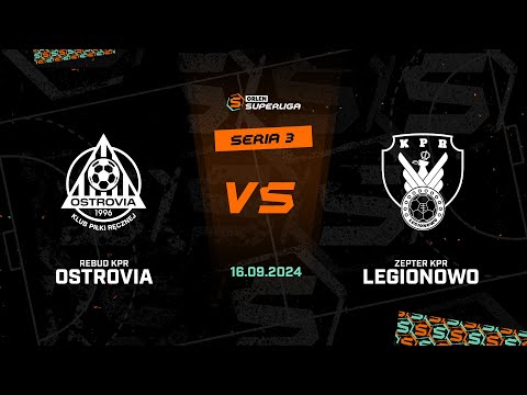 3. seria: ARGED KPR Ostrovia Ostrów Wlkp. - Zepter KPR Legionowo [SKRÓT]