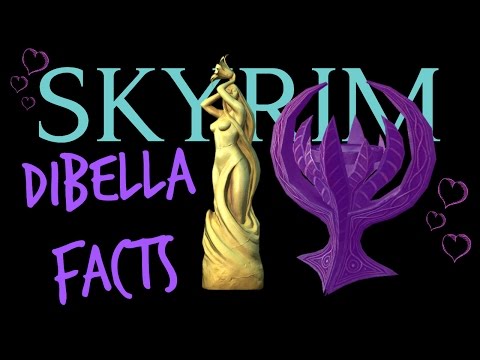 SKYRIM DIBELLA FACTS!