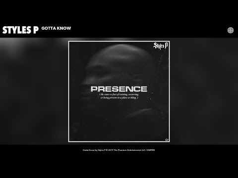 Styles P - Gotta Know [Audio]
