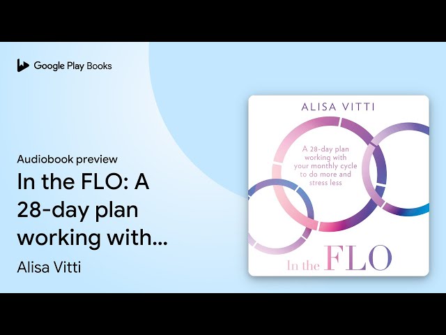 Vídeo relacionado con In the FLO: A 28-day plan working with your monthly cycle to do more and stress less
