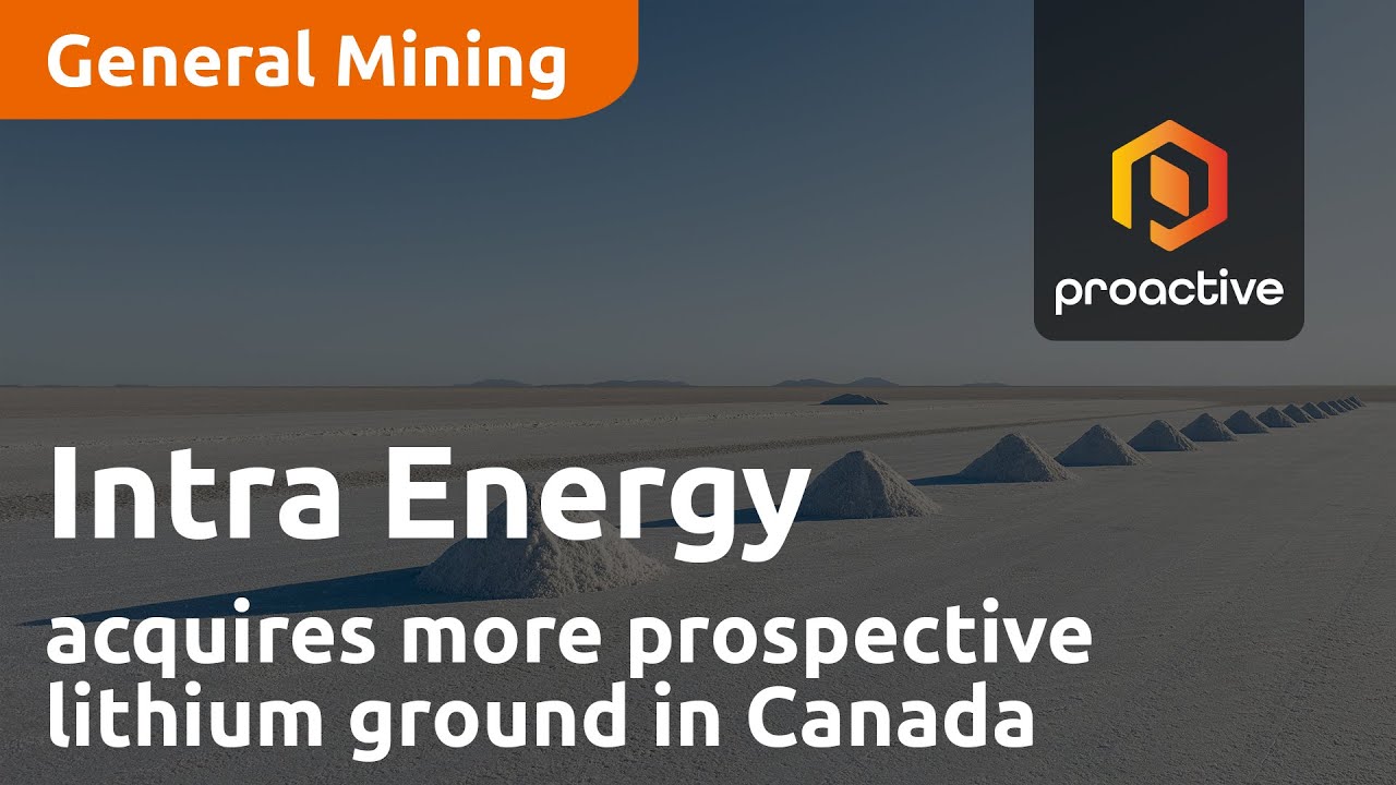 Intra Energy acquires more prospective lithium ground in Canada