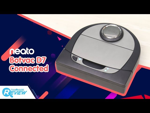   รีวิว Neato Botvac D7 Connected หุ่นยนต์ดูดฝุ่น ระดับท็อป นำทางด้วยเลเซอร์สั่งงานผ่านแอปฯ