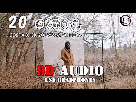 [ 9D AUDIO ] Costa x KK  20 Kola [ USE HEADPHONES ]