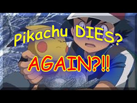 Pikachu DIES AGAIN?!! | Pokemon