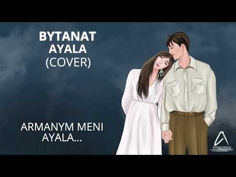 "АЯЛА" BYTANAT (cover) Zhanabay Utegenov