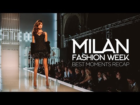 MILAN FASHION WEEK. BEST MOMENTS RECAP (2019)