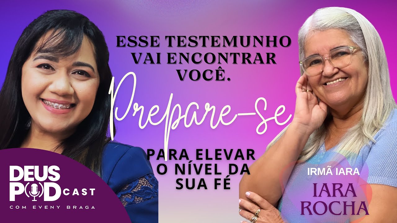 DA ESTERELIDADE A ALEGRE MÃE DE FILHOS/ DEUS PODcast  EP.6