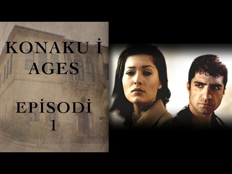 KONAKU i AGES - 1. Epizodi