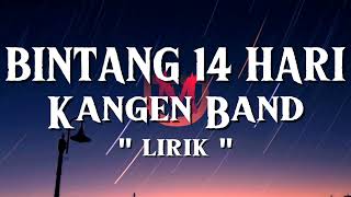 Download lagu Kangen Band - Bintang 14 Hari (lirik) #music mp3 Download lagu Kangen Band - Bintang 14 Hari (lirik) #music mp3