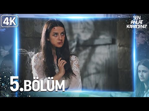 Sen Anlat Karadeniz 5. Bölüm (4K Ultra HD)