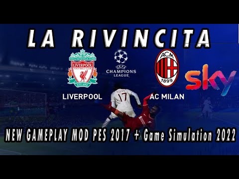 PES 2021 RIVINCITA CHAMPIONS LEAGUE LIVERPOOL VS MILAN GAMEPLAY MOD