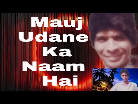 Zindagi Mauj Udane Ka Naam Hai