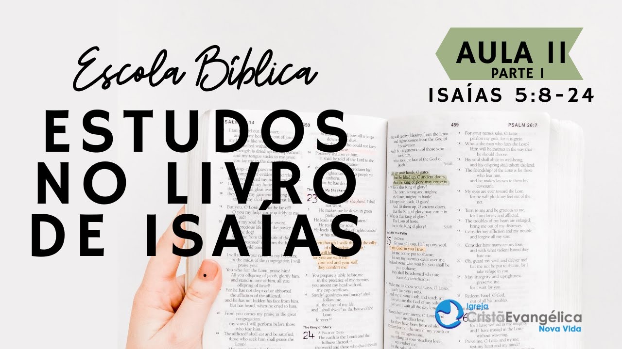 DEUS DESCREVE AS DORES VIVENCIADAS POR AQUELES QUE O ABANDONAM - Isaías 5.8-24 - #Aula11/parte 1
