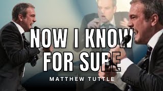 Matthew TUTTLE - NOW I KNOW FOR SURE