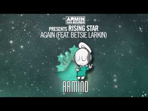 Armin van Buuren presents Rising Star feat. Betsie Larkin - Again (Armin van Buuren Extended Remix)
