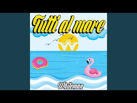 Tutti al mare