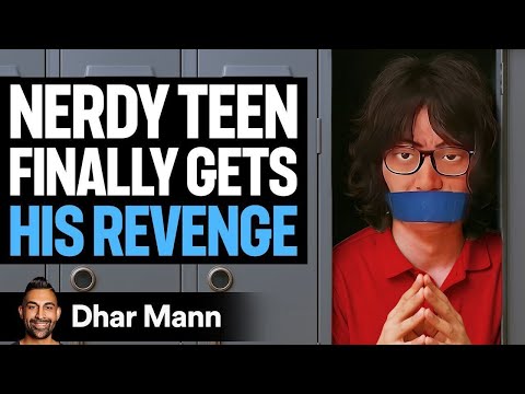 NERDY TEEN Finally Gets His REVENGE | Dhar Mann Studios