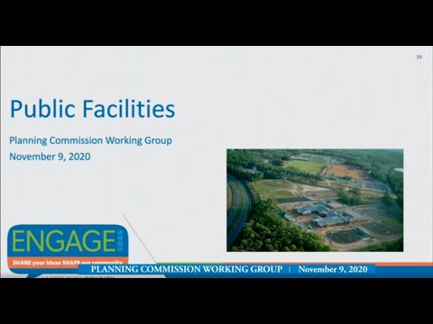 Planning Commission Working Group: Public Facilities Presentation - November 9, 2020