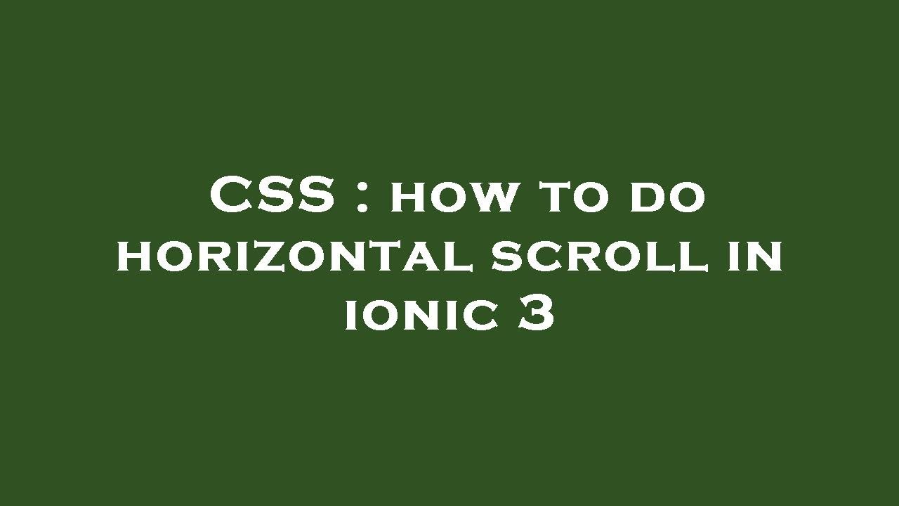 CSS : how to do horizontal scroll in ionic 3