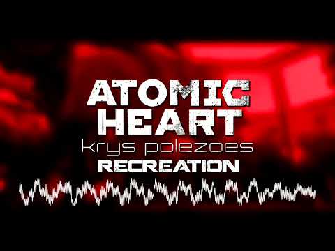 Mick Gordon - Atomic Heart (recreation)