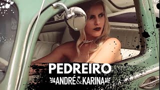 PEDREIRO - André e Karina (2017)