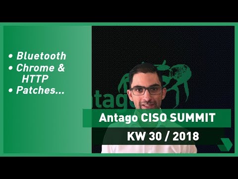 CISO Summit: KW 30 2018 - Bluetooth-Lücke, Chrome-Sicherheitswarnung und Updates