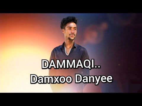 daamxoo danyee New Oromoo music Dammaqii Jamaa