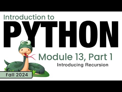 Python Fall 2024 Module 13 1 Introducing Recursion