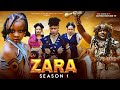 ZARA Season 1 Princess Izuchukwu Chibuikem Darlington Xiolla John Ijeoma Nnanna New 2025 Film