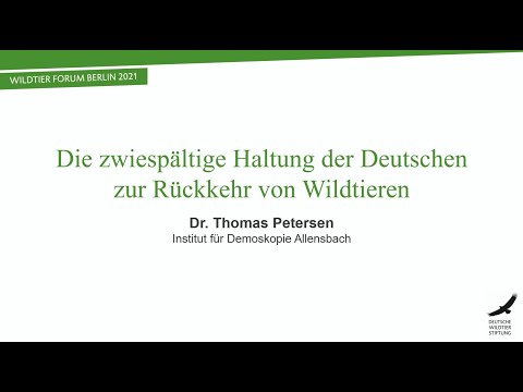 Die zwiespältige Haltung der Deutschen zur Rückkehr von Wildtieren – Dr. Thomas Petersen