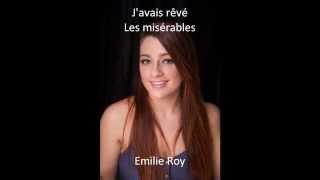 J&#39;avais rêvé d&#39;une autre vie , Les misérables (cover Emilie ROy)
