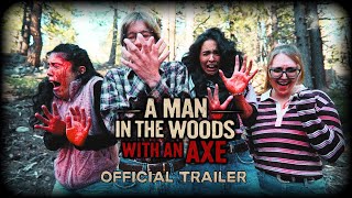 A MAN IN THE WOODS WITH AN AXE (2026) Official Trailer