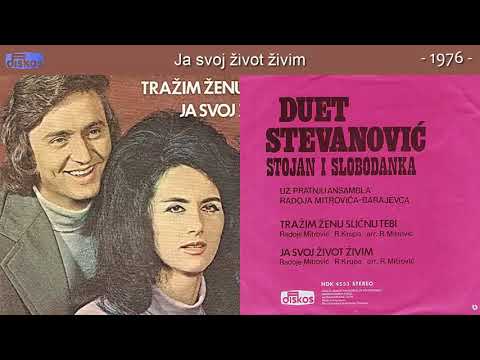 Duet Stevanovic - Ja svoj zivot zivim - (Audio 1976)