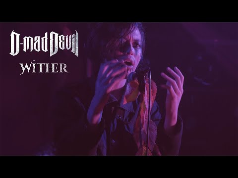 D-Mad Devil - Wither (Official Music Video)