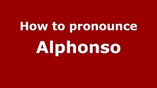 How to pronounce Alphonso