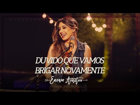 Duvido Que Vamos Brigar Novamente - Lauana Prado
