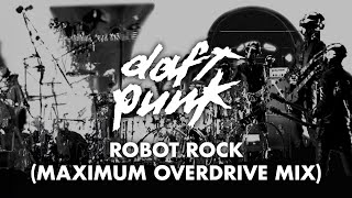 Daft Punk - robot rock maximum overdrive
