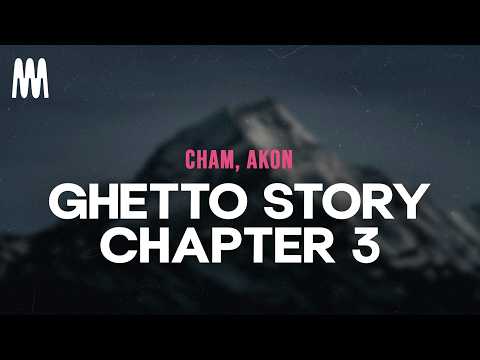 Cham, Akon - Ghetto Story Chapter 3 (Letra/Lyrics)