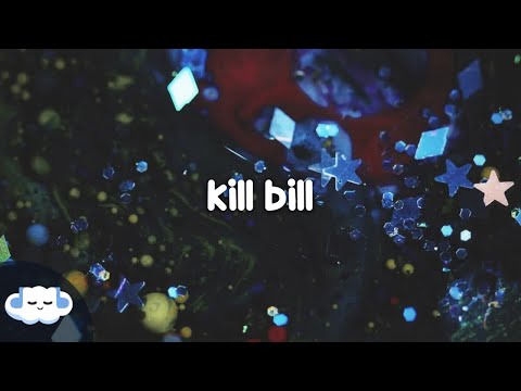 SZA - Kill Bill (Clean - Lyrics) | i might, i might kill my ex